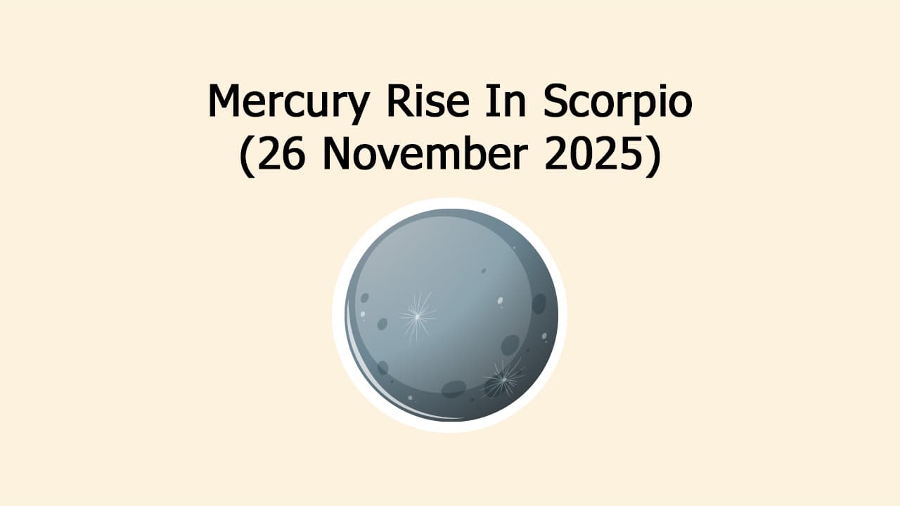 Learn About The Mercury Rise In Scorpio On November 26th, 2025!