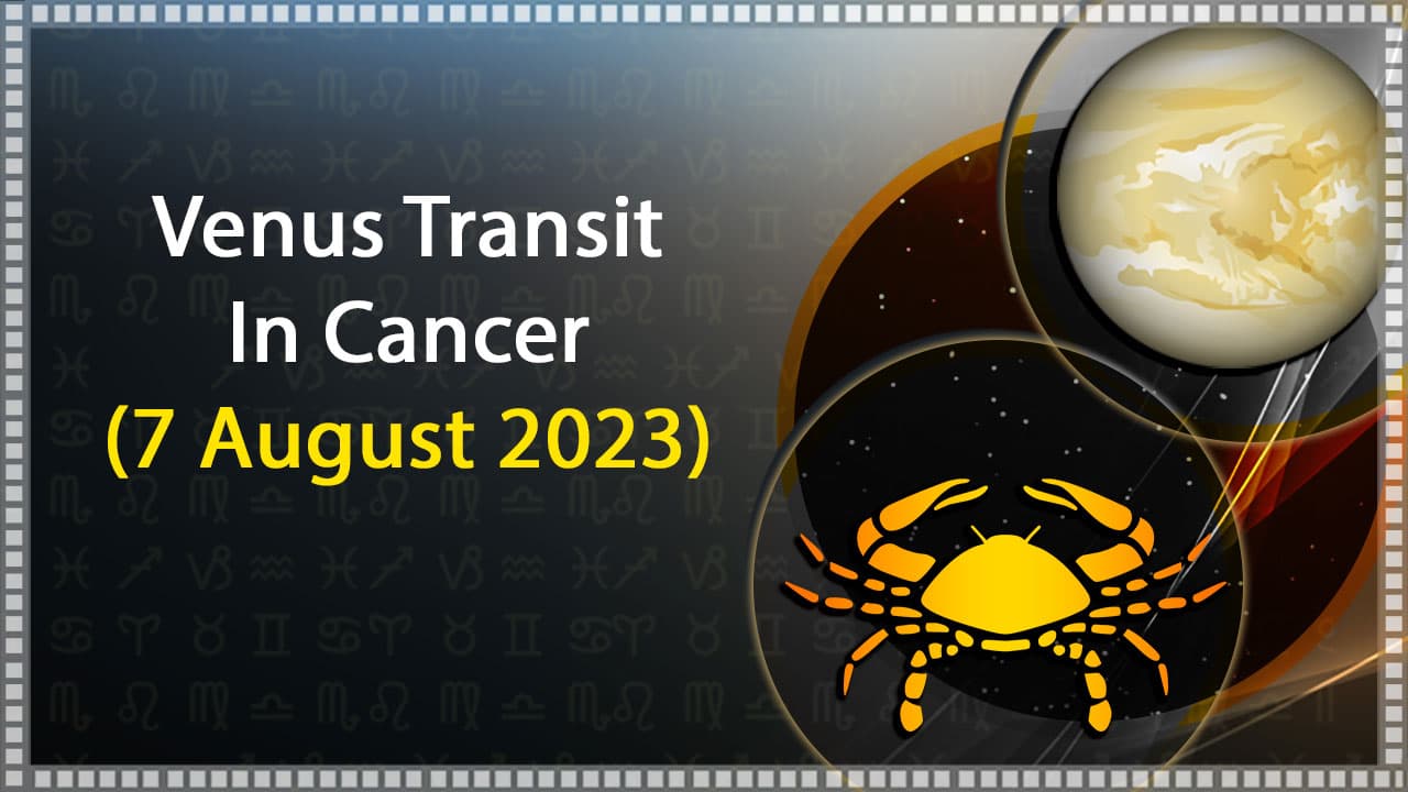 Read Everything About Venus Transit In Cancer