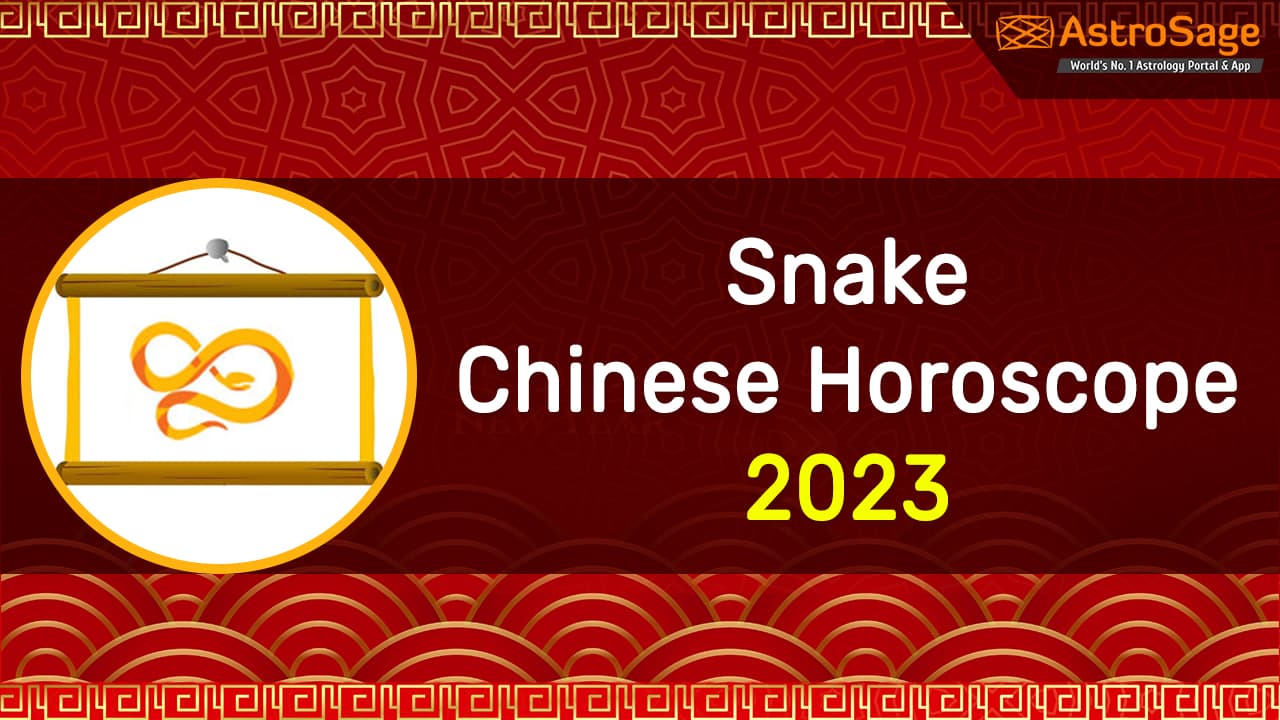 Snake Chinese Horoscope 2023 Snake Chinese Zodiac 2023 Predictions