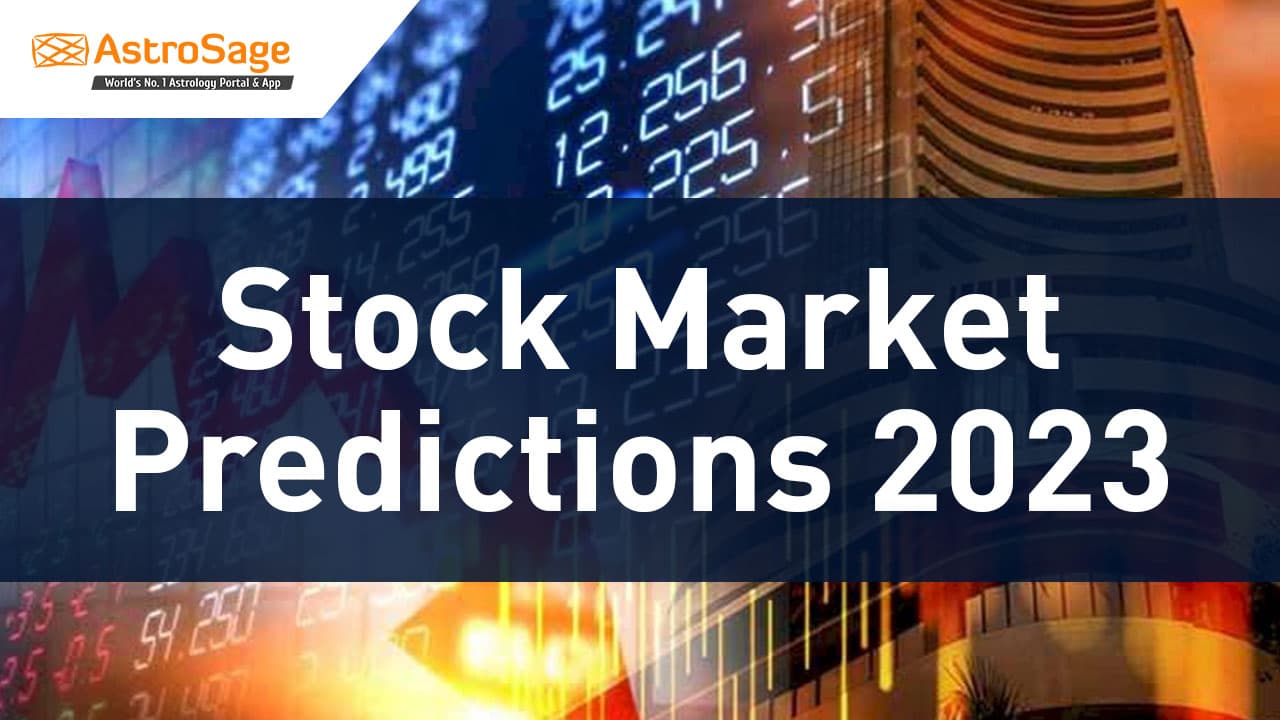 Read Stock Market Prediction 2023 & Know The Right Time To Invest!