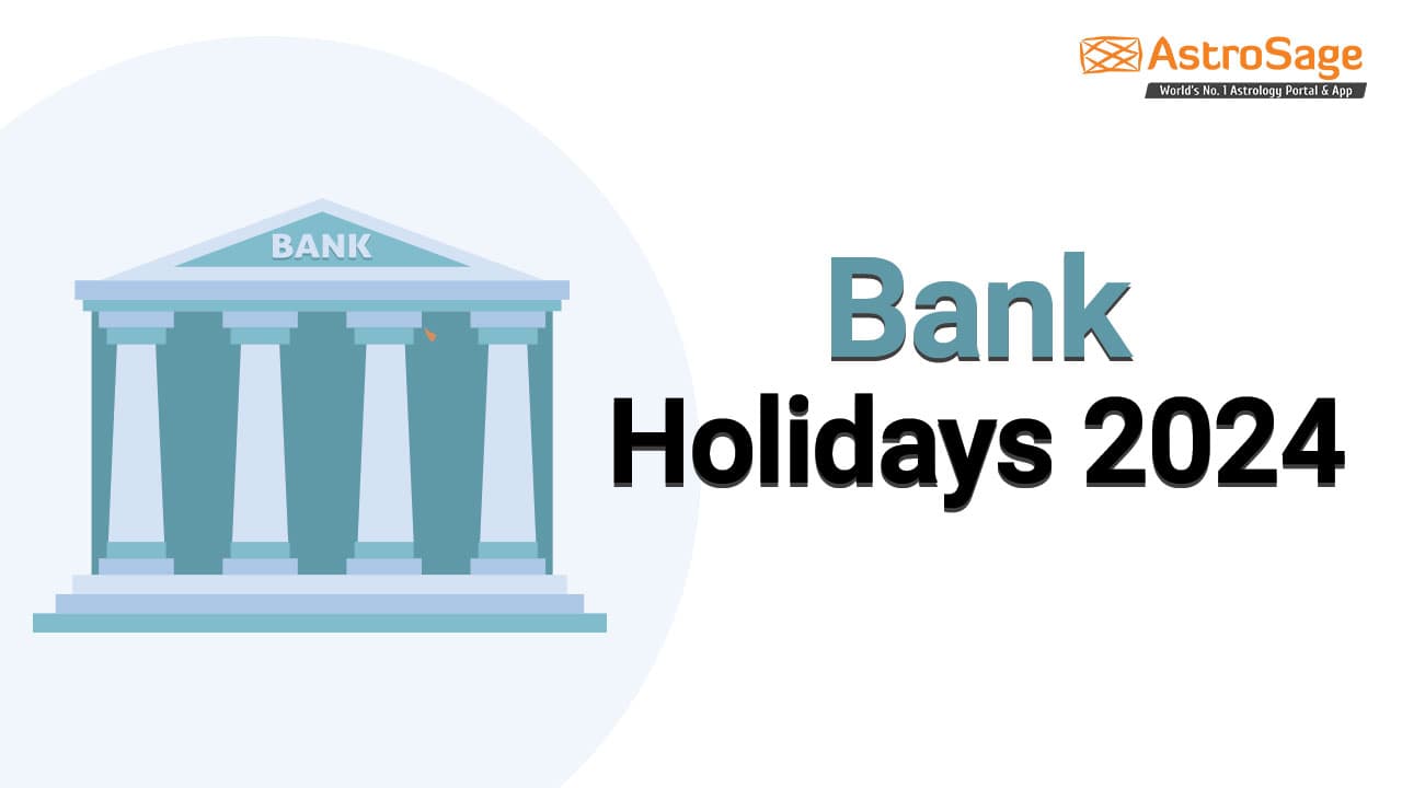 Bank Holidays 2024 List of All Bank Holidays in the Year 2024