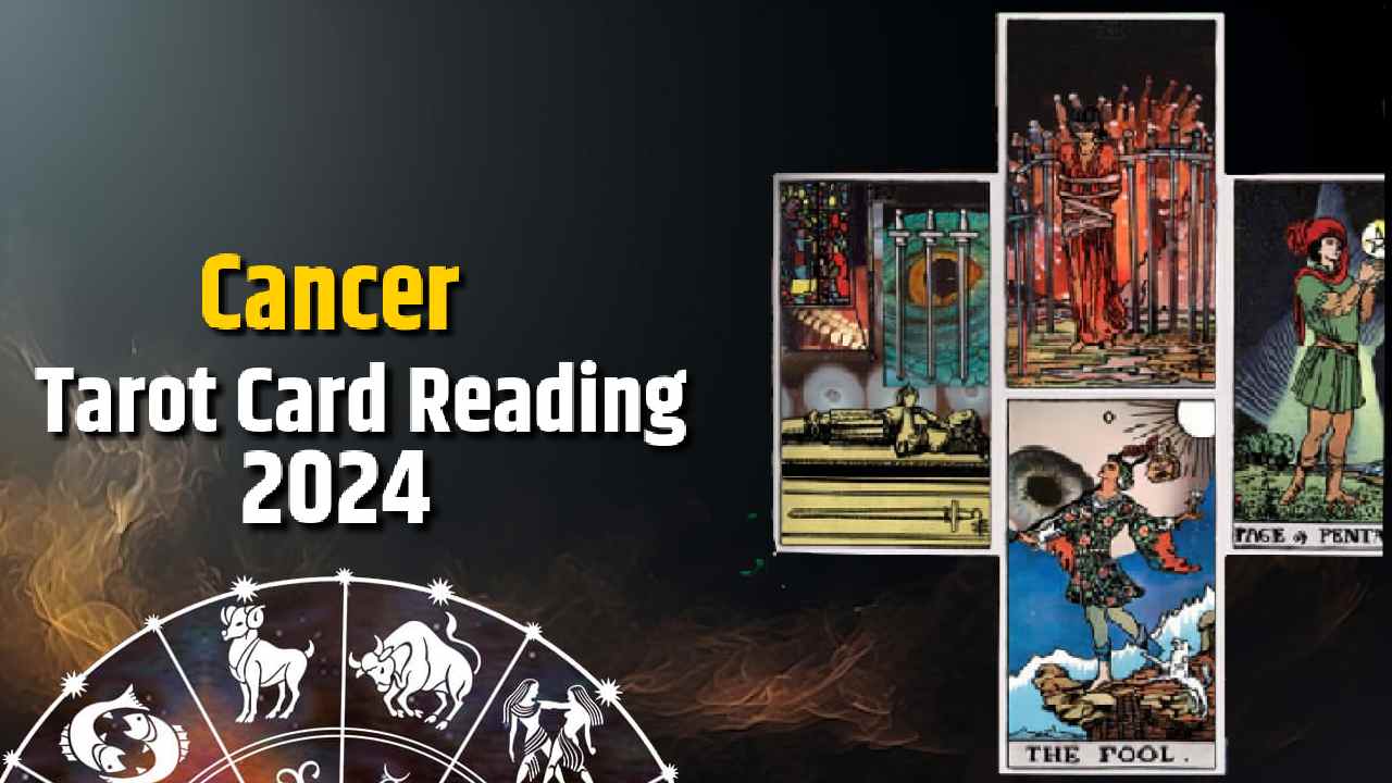 Cancer Tarot Card Reading 2024 Get Detailed Predictions!
