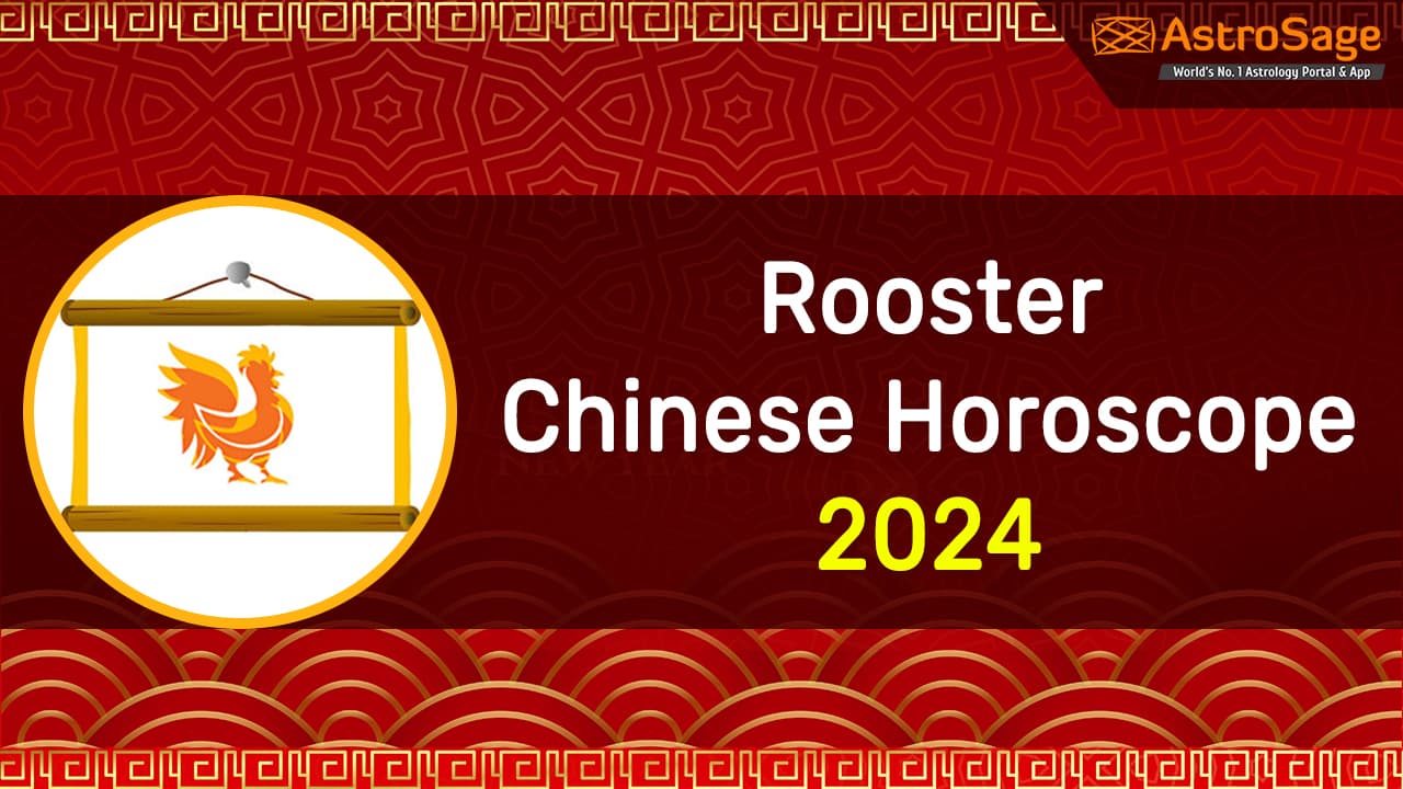 Rooster Chinese Horoscope 2024 