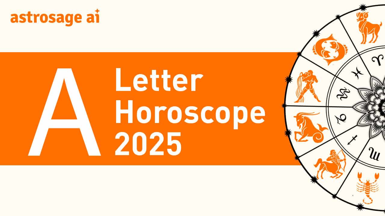 Read A Letter Horoscope 2025 & Get All Details