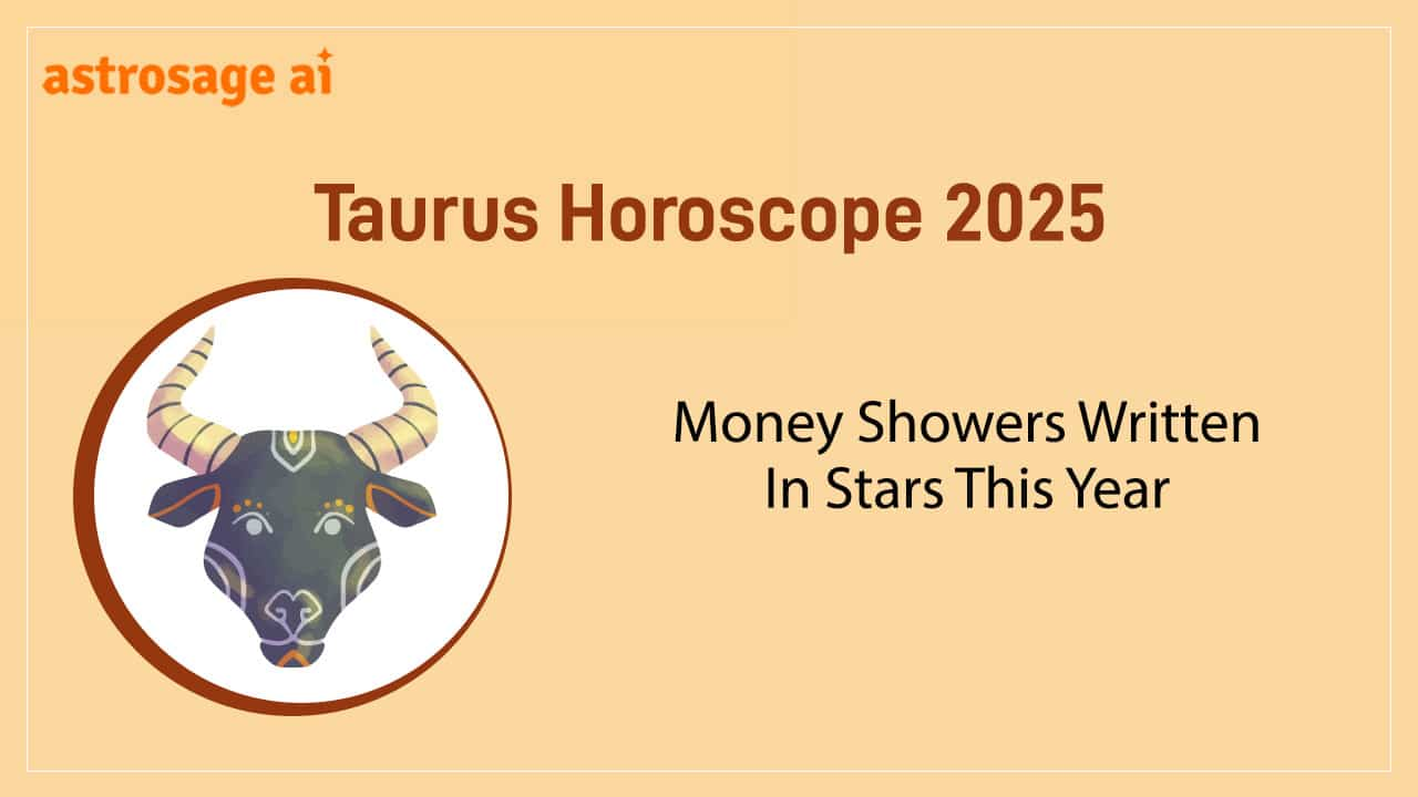 Read Taurus Horoscope 2025