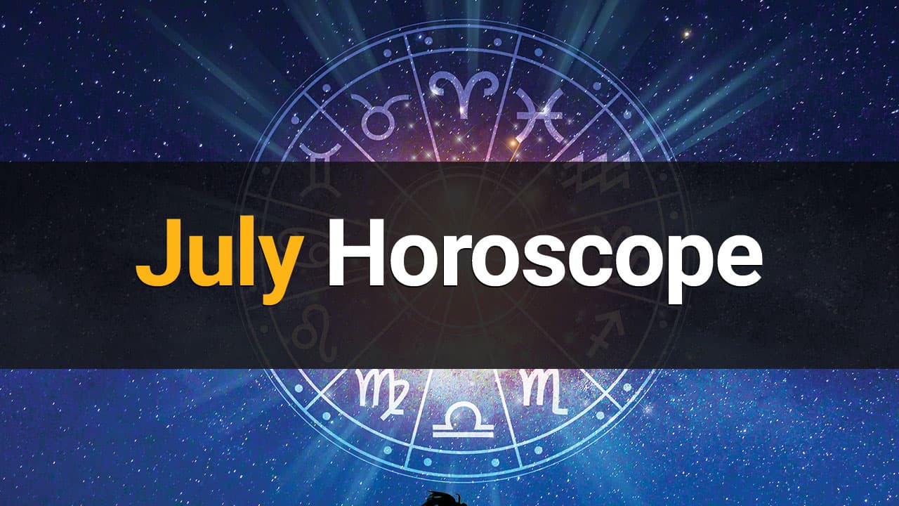 July Horoscope A Comprehensive Look At Every Zodiac Sign!