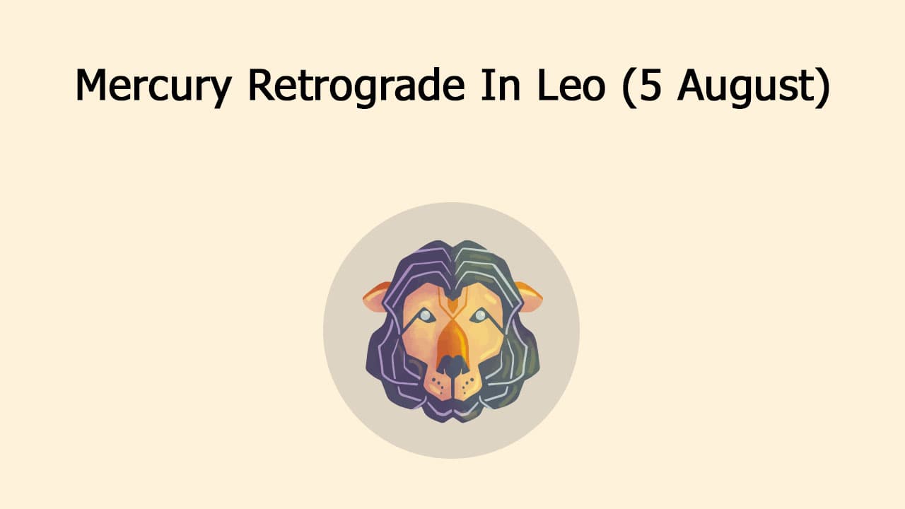 Mercury Retrograde In Leo: Impact On 12 Zodiacs