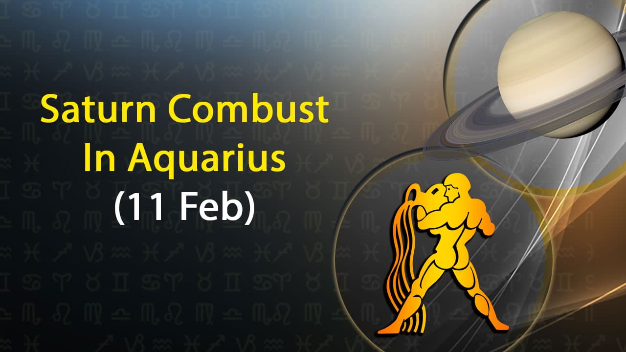 Find Out The Outcomes Of Saturn Combust In Aquarius On Your Life