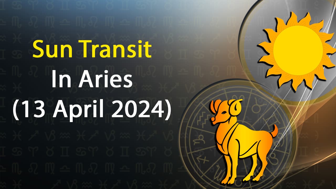 Discover All About Sun Transit In Aries on April 13th, 2024!