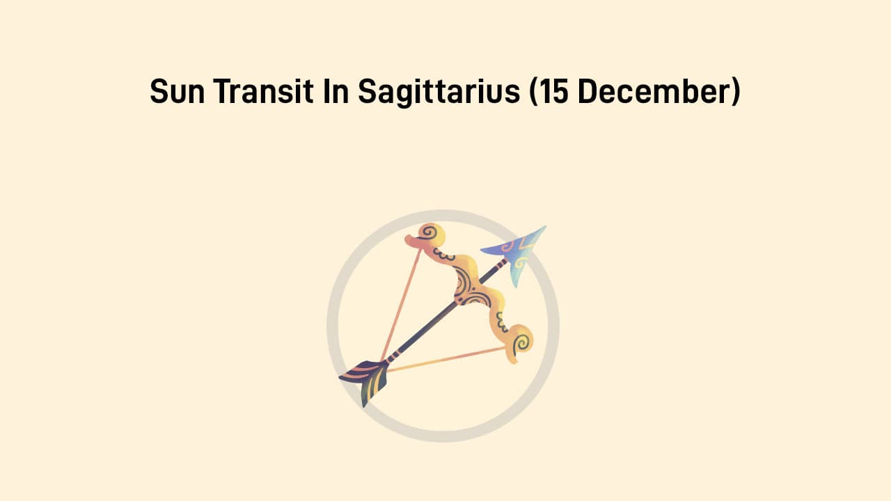 Learn About Sun Transit In Sagittarius On December 15th, 2024!