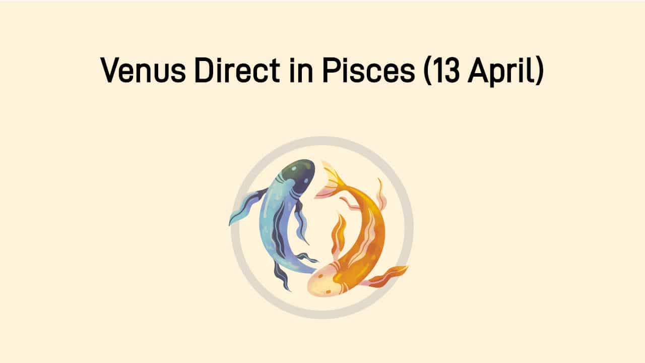 Venus Direct In Pisces On April 13th, 2025!