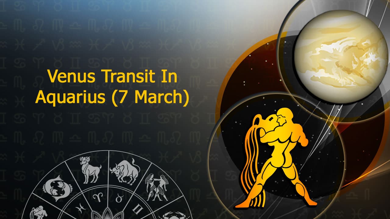 Discover All About Venus Transit In Aquarius 12 Feb 2024, Here!